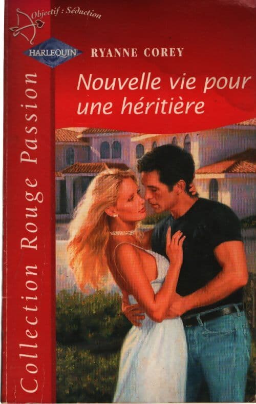 Nouvelle vie pour une héritière - Ryanne Corey
