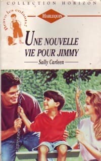 Une nouvelle vie pour Jimmy - Sally Carleen