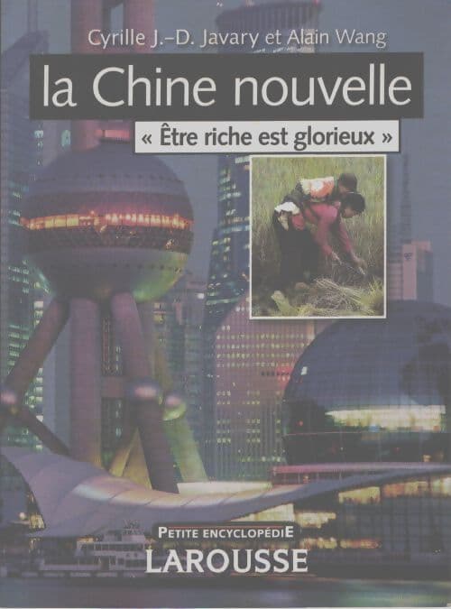 La Chine nouvelle - Cyrille Javary