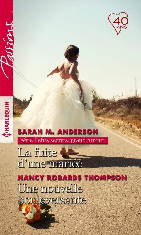 La fuite d'une mariée / Une nouvelle bouleversante - Nancy Robards-Thompson