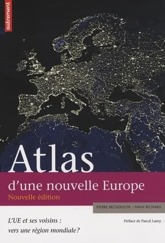 Atlas d'une nouvelle Europe - Richard Yann '' Beckouche Pierre