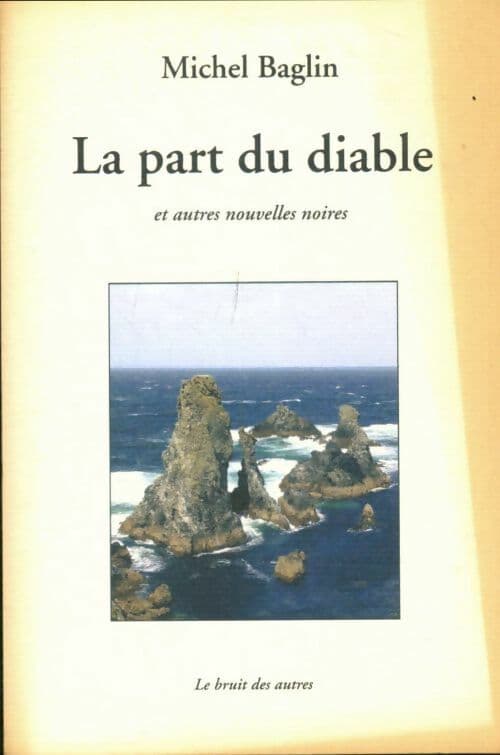 La part du diable et autres nouvelles noires - Michel Baglin