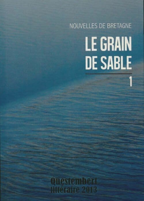 Le grain de sable Tome I : Nouvelles de Bretagne - Collectif