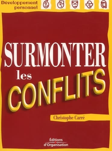 Surmonter les conflits - Christophe Carré