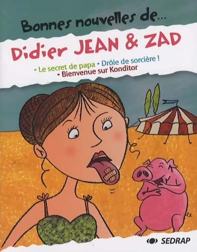 Bonnes nouvelles de... Didier jean & zad - Didier Jean