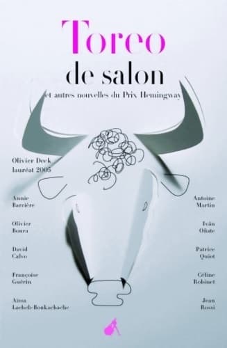 Toreo de salon et autres nouvelles du prix hemingway - Olivier Deck
