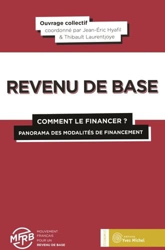 Revenu de base comment le financer ? : Panorama des modalités de financement - Collectif