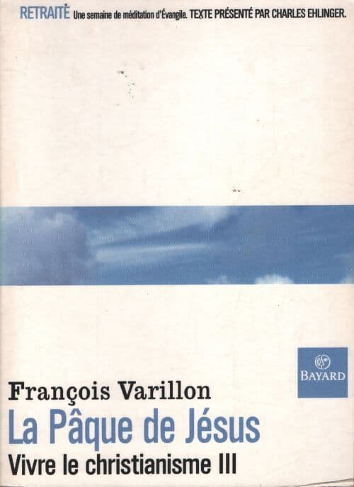 Pâque de jésus nouvelle édition - F. Varillon
